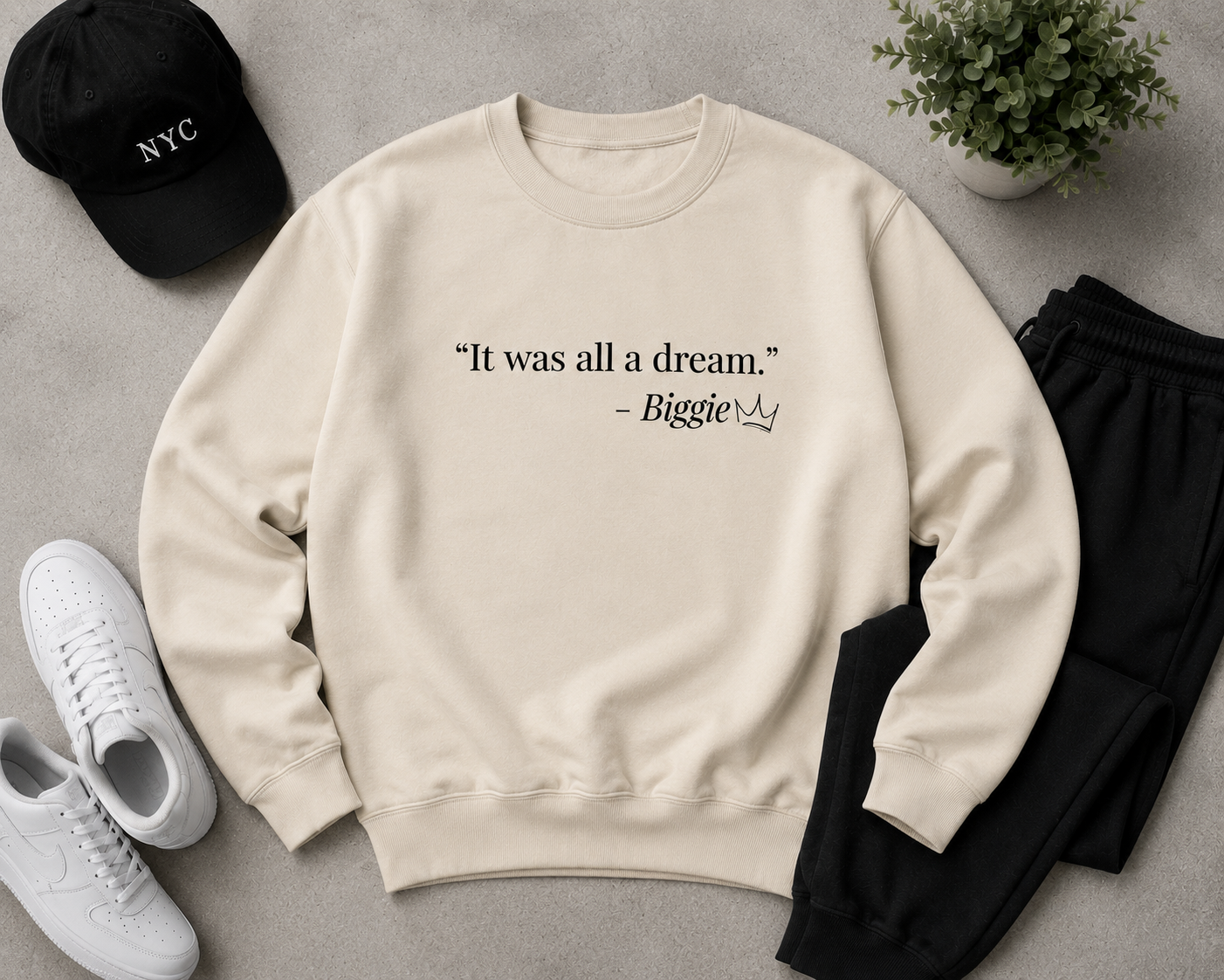 It Was All a Dream Crewneck Sweatshirt